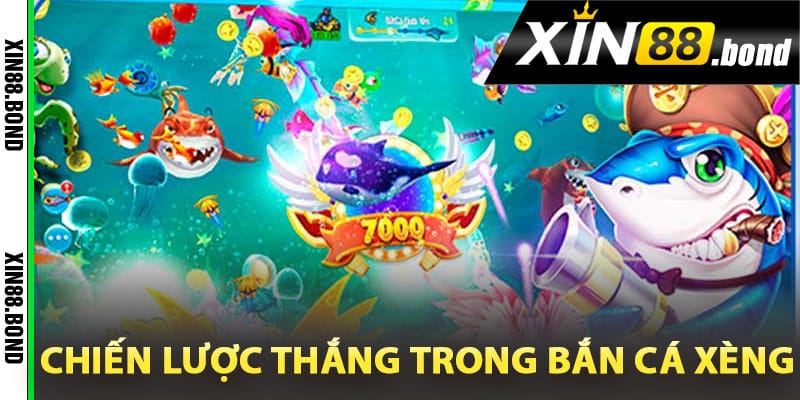 Chiến lược thắng trong bắn cá xèng